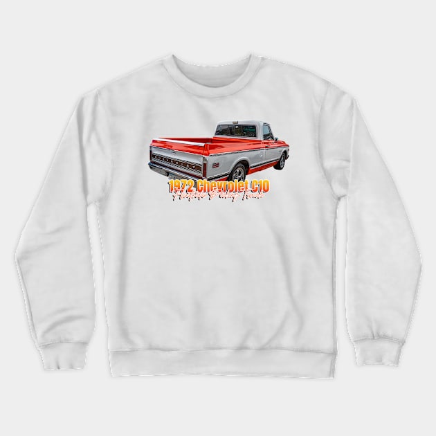 1972 Chevrolet C10 Fleetside Pickup Truck Crewneck Sweatshirt by Gestalt Imagery